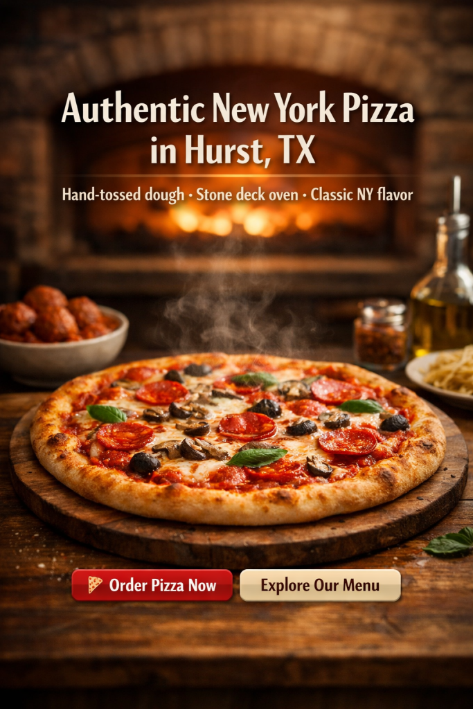 Stone-Baked-Perfection-Real-New-York-Pizza-in-Hurst-TX